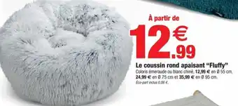 Bazarland Le coussin rond apaisant "fluffy" offre