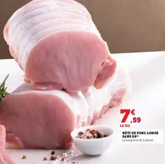 Super U Rôti de proc longe sans os offre