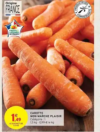 Intermarché Carotte mon marché plaisir offre