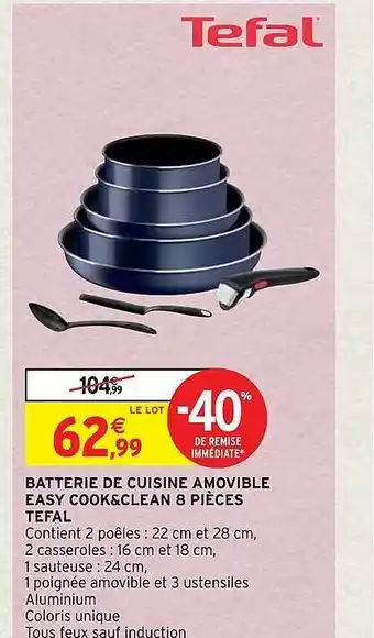 Intermarché Hyper Batterie de cuisine amovible easy cook & clean 8 pièces tefal offre