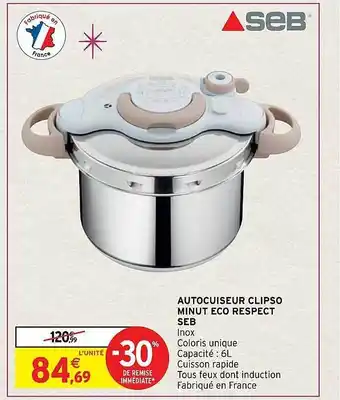 Intermarché Hyper Autocuiseur clipso minut éco respect seb offre