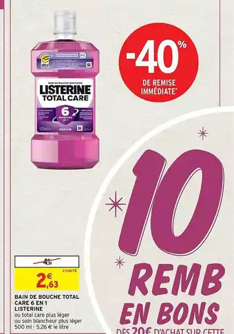 Intermarché Hyper Bain de bouche total care 6 en 1 listerine offre