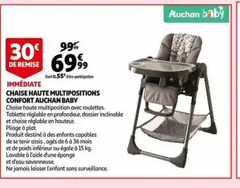Auchan Chaise haute multipositions confort auchan baby offre