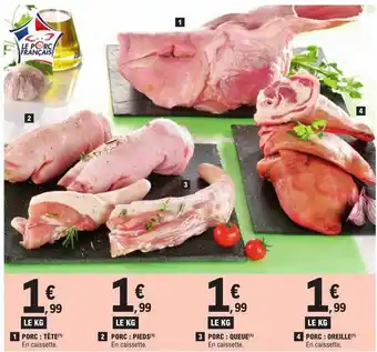 E.Leclerc Porc ; tête, pieds, queue ou oreille offre