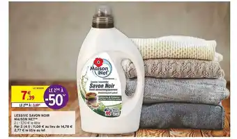 Intermarché Lessive savon noir maison net le 2ème à -50% offre