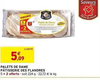 Intermarché Palets de dame pâtisserie des flandres 5+2 offerts offre