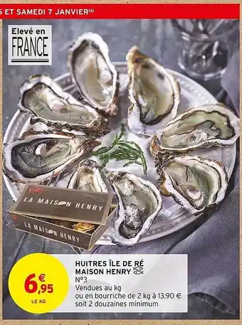 Intermarché Huitres île de ré maison henry offre