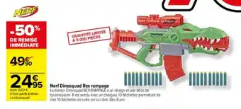 Carrefour Nerf dinosquad rex rampage offre