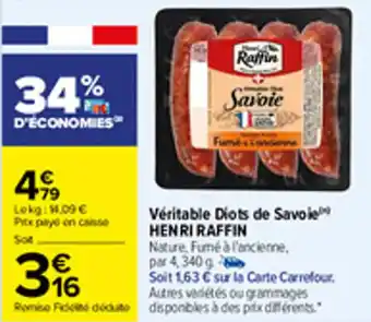 Carrefour Véritable diots de savoie HENRI RAFFIN offre