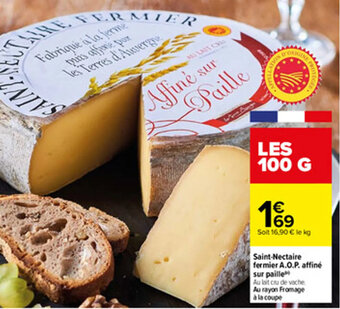 Carrefour Saint-nectaire fermier A.O.P. affiné sur paille offre