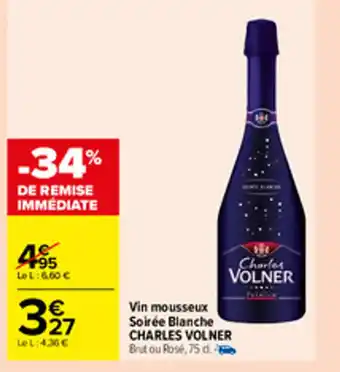 Carrefour Vin mousseux soirée blanche CHARLES VOLNER offre