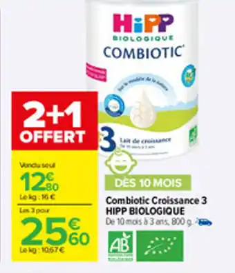 Carrefour Combiotic croissance 3 HIPP BIOLOGIQUE offre