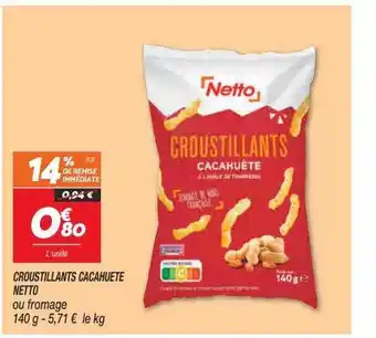Netto Croustillants cacahuète netto offre