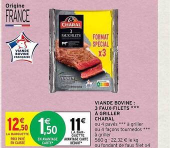 Intermarché Hyper Viande bovine : 3 faux-filets *** à griller charal offre