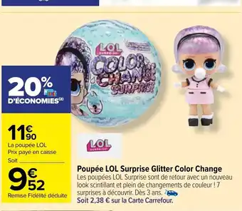 Carrefour Market Poupee LOL Surprise Glitter Color Change offre