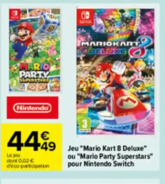 Carrefour Jeu Mario Kart 8 Deluxe Ou Mario Party Superstars Pour Nintendo Switch offre