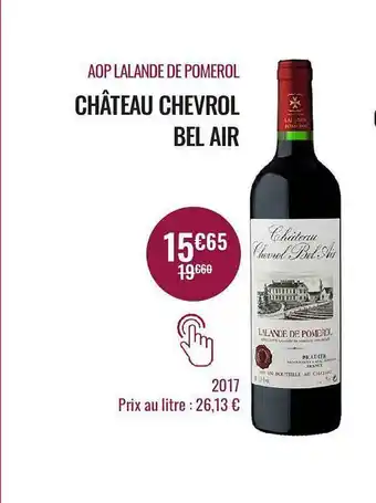 Nicolas Aop lalande de pomerol château chevrol bel air 2017 offre