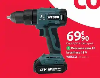 Mr Bricolage Perceuse sans fil brushless 18 v wesco offre