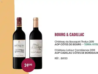 Bourg & cadillac château du bousquet tholus 2019 aop côtes de bourg, château latour camblanes 2018 aop cadillac côtes de bord