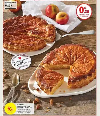Intermarché Galette frangipane pur beurre 6 parts offre