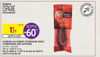 Intermarché Chorizo au piment d'espagne doux itinéraires des saveurs offre