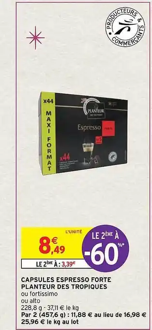 Intermarché Capsules espresso forte planteur des tropiques offre