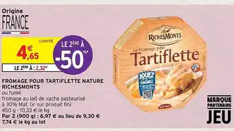 Intermarché Fromage pour tartiflette nature riches monts offre