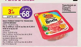Intermarché Contact Maxi format rosette tranches justin bridou offre