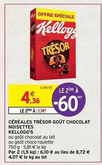 Intermarché Contact Céréales trésor goût chocolat noisettes kellogg's offre
