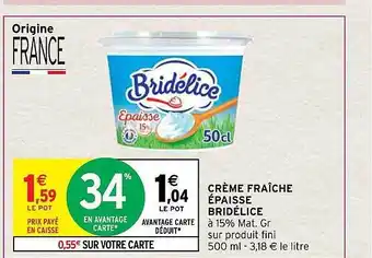 Intermarché Hyper Crème fraîche épaisse bridélice offre