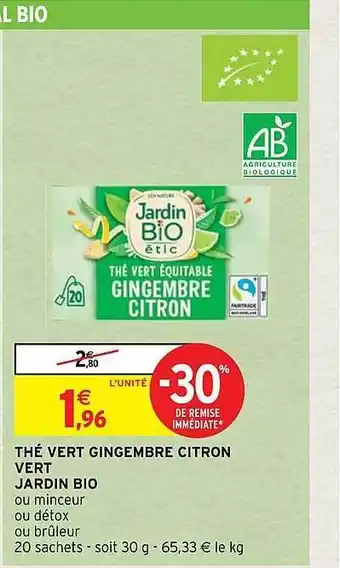 Intermarché Hyper Thé vert gingembre citron vert jardin bio offre