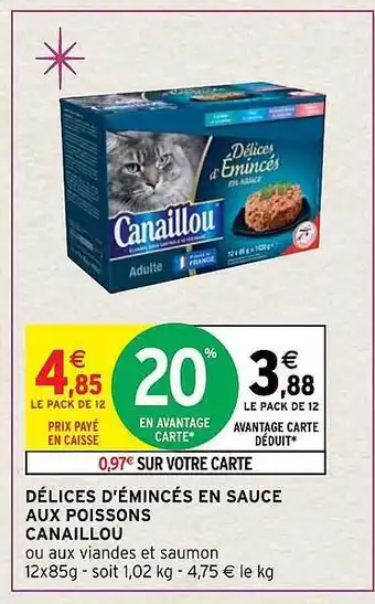Intermarché Hyper Délices d'émincés en sauce aux poissons canaillou offre