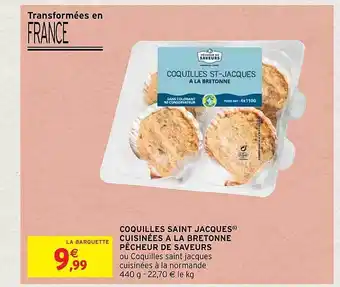 Intermarché Hyper Coquilles saint jacques cuisinées à la bretonne pêcheur de saveurs offre