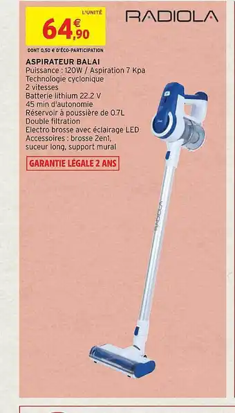 Intermarché Hyper Aspirateur balai radiola offre