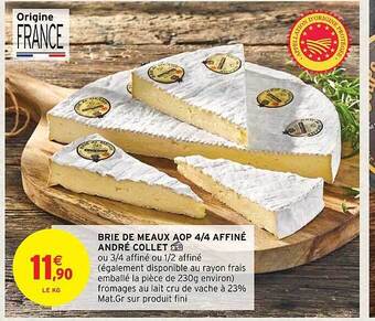 Intermarché Hyper Brie de meaux aop 4-4 affiné andré collet offre