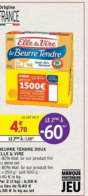 Intermarché Hyper Beurre tendre doux elle & vire offre