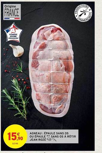 Intermarché Hyper Agneau : épaule sans os ou épaule**sans os à rôtir jean rozé offre