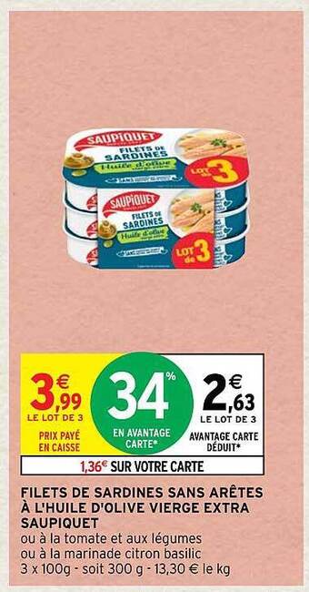 Intermarché Hyper Filets de sardines sans arêtes à l'huile d'olive vierge extra saupiquet offre