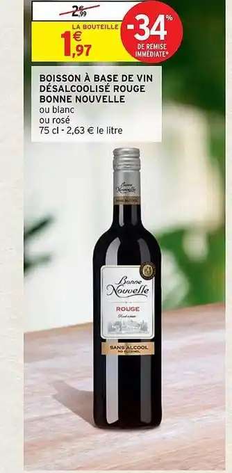 Intermarché Hyper Boisson à base de vin désalcoolisé rouge bonne nouvelle offre