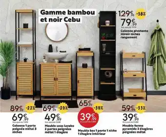 Maxi Bazar Colonne 1 porte poignée métal 3 niches, meuble sous lavabo 2 portes poignées métal 1 étagère, meuble bas 1 porte 1 niche 1 ét offre