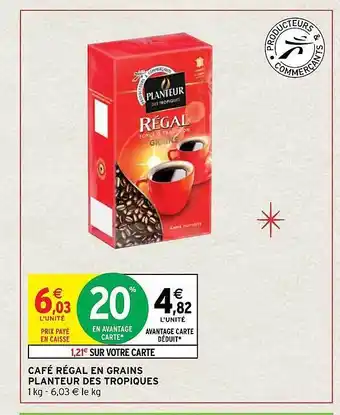 Intermarché Hyper Café régal en grains planteur des tropiques offre
