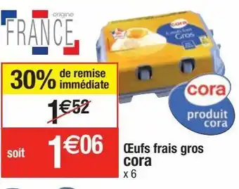 Cora x Carrefour Oeufs cora offre