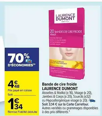 Carrefour Bande de cire froide laurence dumont offre