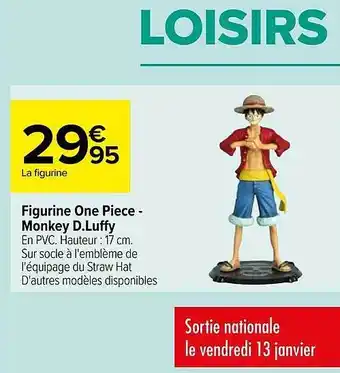 Carrefour Figurine one piece - monkey d.luffy offre