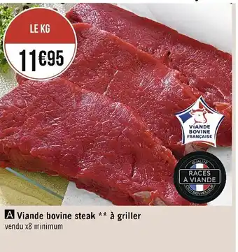 Casino Supermarchés Viande bovine steak à griller offre