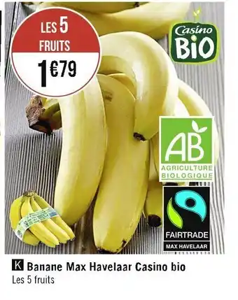 Casino Supermarchés Banane Max Havelaar Casino bio offre