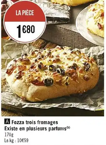 Casino Supermarchés Fozza trois fromages Existe en plusieurs parfums offre