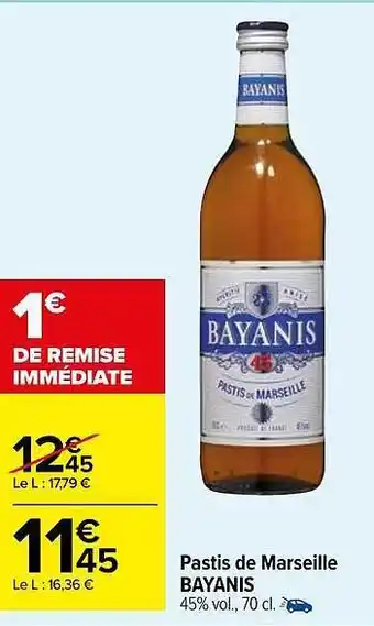 Carrefour Market Pastis de marseille bayanis offre
