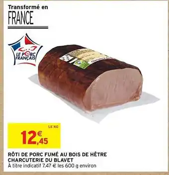 Intermarché Rôti de porc fumé au bois de hêtre charcuterie du blavet offre
