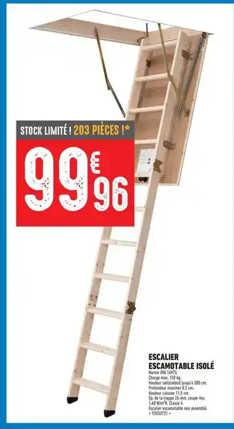 Brico Cash Escalier escamotable isolé offre